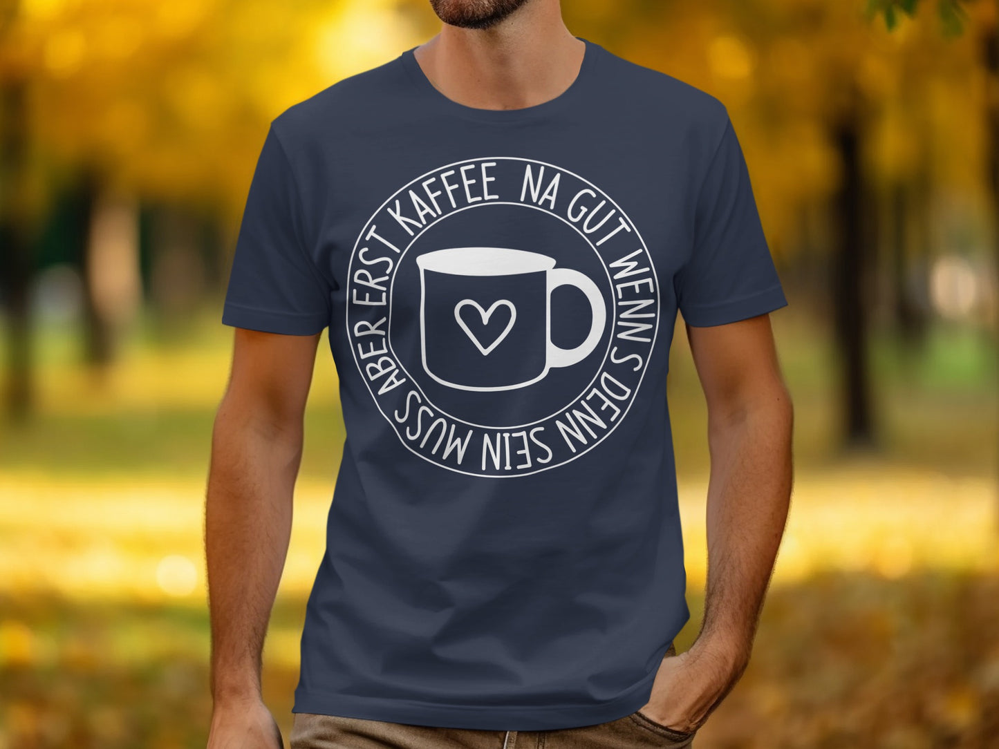 Na Gut Wenns Denn Muss Kaffee Print T-shirt
