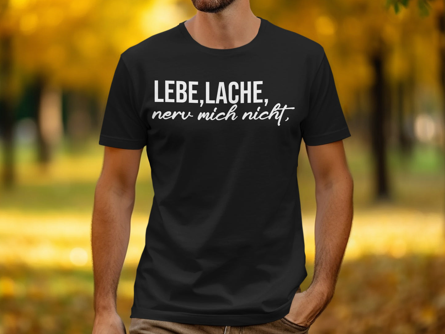 Lebe Lache Nerv Mich Nicht Shirt