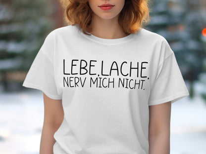 LEBE LACHE NERV MICH NICHT Graphic Tee product