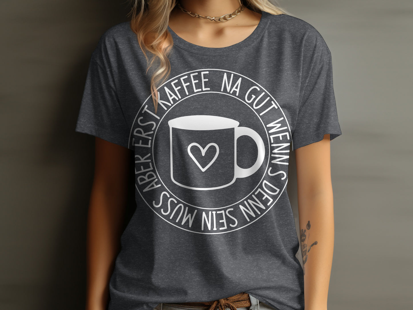 Erst Kaffee Na Gut Wenns Dein Muss Sein T-Shirt