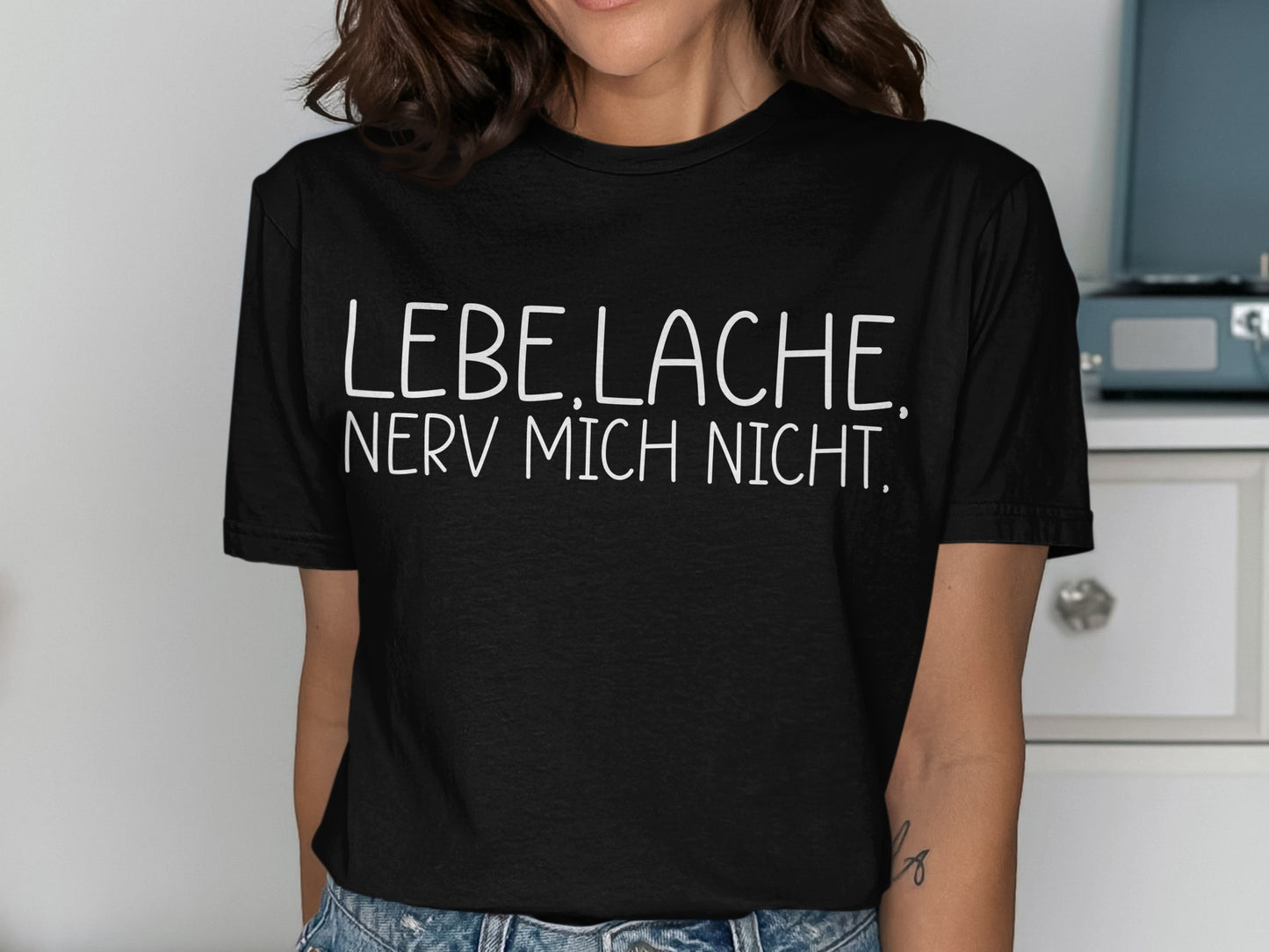 Lebe Lache Nerv Mich Nicht T-Shirt
