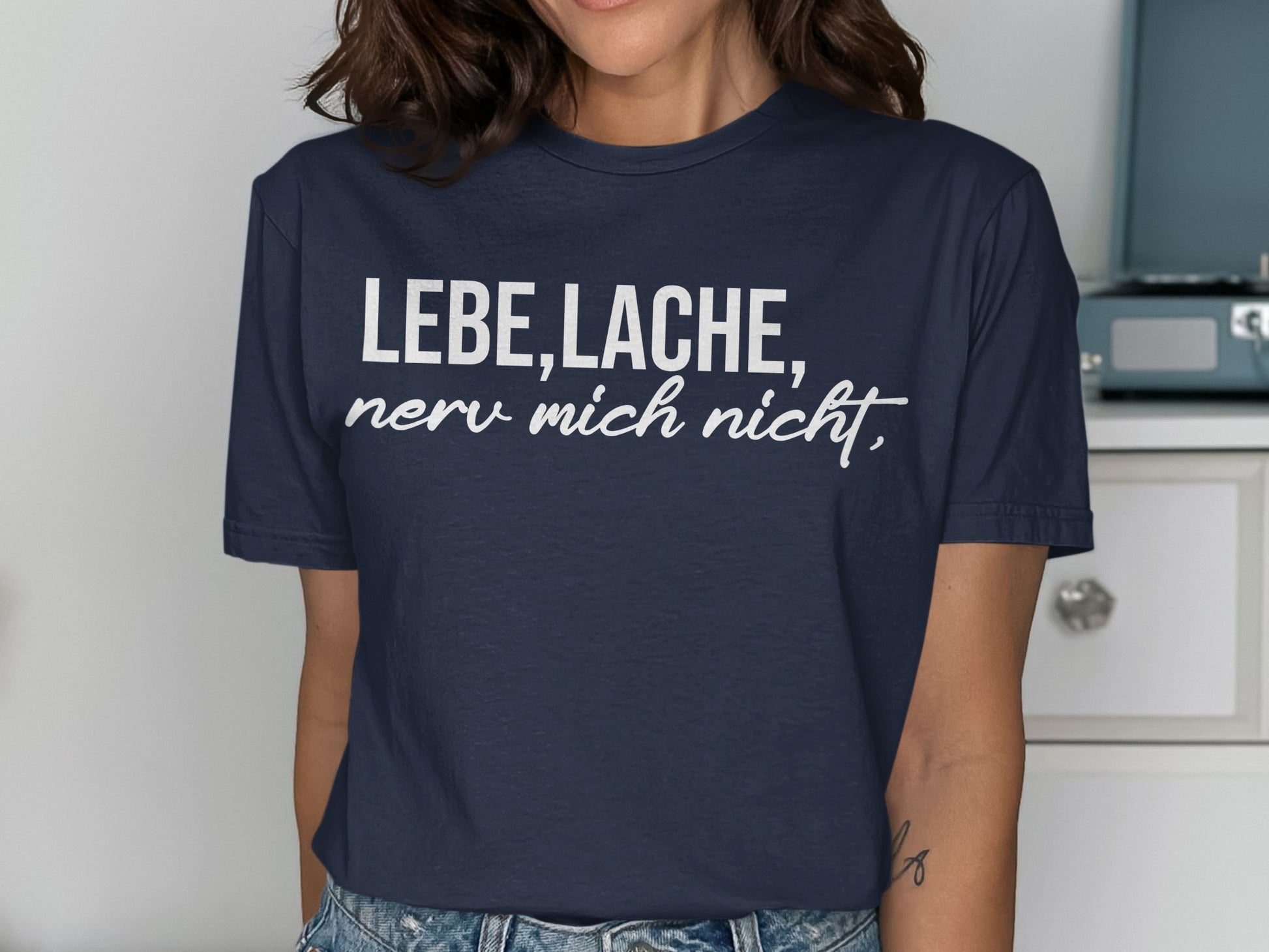 Lebe Lache Nerv Mich Nicht Quote Shirt